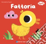 Fattoria. I tattilini. Ediz. a colori libro