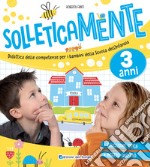 Solleticamente. 3 anni libro