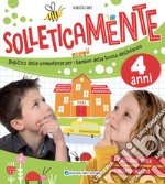 Solleticamente. 4 anni. Ediz. a colori libro