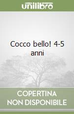 Cocco bello! 4-5 anni libro