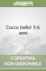 Cocco bello! 5-6 anni libro