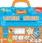 Lettere e numeri. Attività, giochi, pregrafismi, lettere e numeri. La mia valigetta per imparare. Ediz. a colori