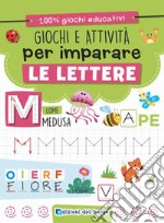 Giochi e attività per imparare le lettere. Ediz. a colori libro