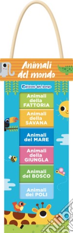 Animali del mondo. Ediz. a colori