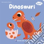 Dinosauri. I tattilini. Ediz. a colori libro