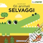 Gli animali selvaggi. Primi pop-up. Ediz. a colori libro