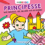 Principesse. Minicolor. Ediz. a colori libro