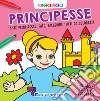 Principesse. Minicolor. Ediz. a colori libro