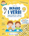 Imparo i verbi. Tante attività e giochi per non sbagliare più! Ediz. a colori libro