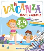 In vacanza 3-4 anni. Giochi e attività. Ediz. a colori. Con 6 pnnarelli libro