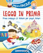 Leggo in prima. Prime antologia di letture per piccoli lettori. Ediz. a colori libro