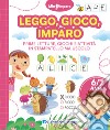 Leggo, gioco, imparo. Dalle lettere alle parole. Mini impara. Ediz. a colori libro