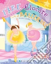 Fare e giocare con le ballerine. Con adesivi. Ediz. a colori. Con 6 pennarelli libro di Fanti Roberta