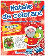 Natale da colorare. Ediz. a colori libro