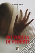 Ho voglia di vederti libro