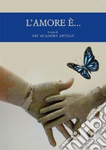 L'amore è... Ediz. italiana, inglese e spagnola libro