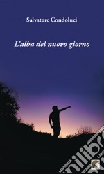 L'alba del nuovo giorno libro