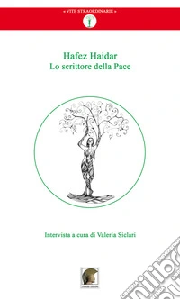 Hafez Haidar. Lo scrittore della pace libro