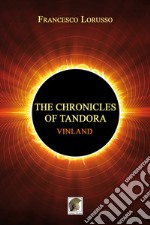 Vinland. The chronicles of Tandora libro