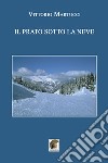 Il prato sotto la neve libro di Martucci Vittorio