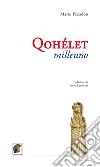 Qohélet milleuno libro di Pizzolon Mario