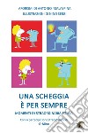 Una scheggia è per sempre. Momenti di straordinaria follia libro di Malaspina Antonio