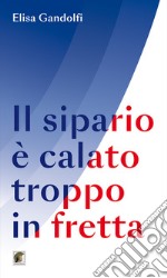 Il sipario è calato troppo in fretta libro