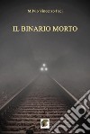 Il binario morto libro