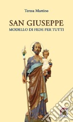 San Giuseppe modello di fede per tutti libro