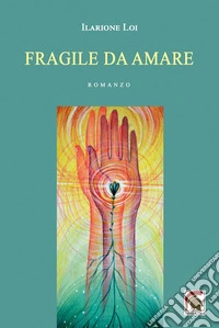 Fragile da amare libro