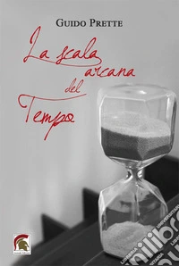 La scala arcana del tempo libro