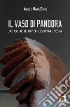 Il vaso di pandora. Un caso insolito per il capitano Testa libro