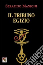 Il tribuno egizio libro