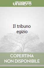 Il tribuno egizio libro