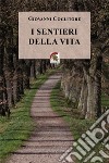 I sentieri della vita libro di Coglitore Giovanni