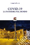 Covid-19: la pandemia nel mondo libro di Flachi Antonella