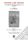 Ignoto a me stesso. I catasti onciari della Motta Platì (1742-1754). Vol. 1: Atti preliminari, rivele, apprezzi, squarci (1742-1746) libro di Mittiga L. (cur.)