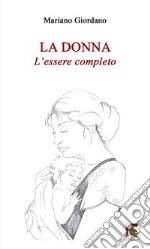 La donna. L'essere completo