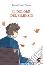 Il dolore del silenzio libro