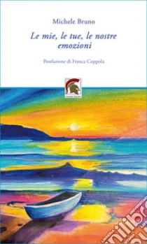 Le mie, le tue, le nostre emozioni