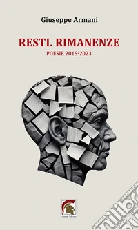 Resti. Rimanenze. (Poesie 2015-2023) libro