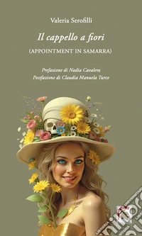Il cappello a fiori. (Appointment in Samarra) libro