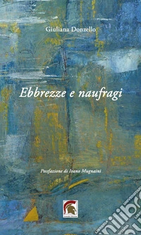 Ebbrezze e naufragi