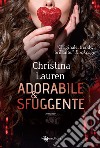 Adorabile & sfuggente libro di Lauren Christina