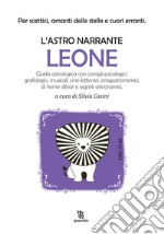 Leone. L'astro narrante libro