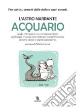 Acquario. L'astro narrante libro