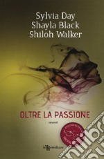 Oltre la passione. Disobbedienza erotica. Vol. 1 libro