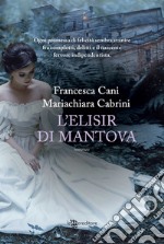 L'elisir di Mantova libro