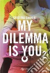 My dilemma is you. Vol. 2 libro