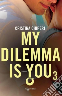 My dilemma is you. Vol. 3 libro